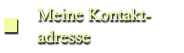 Meine Kontaktadresse!